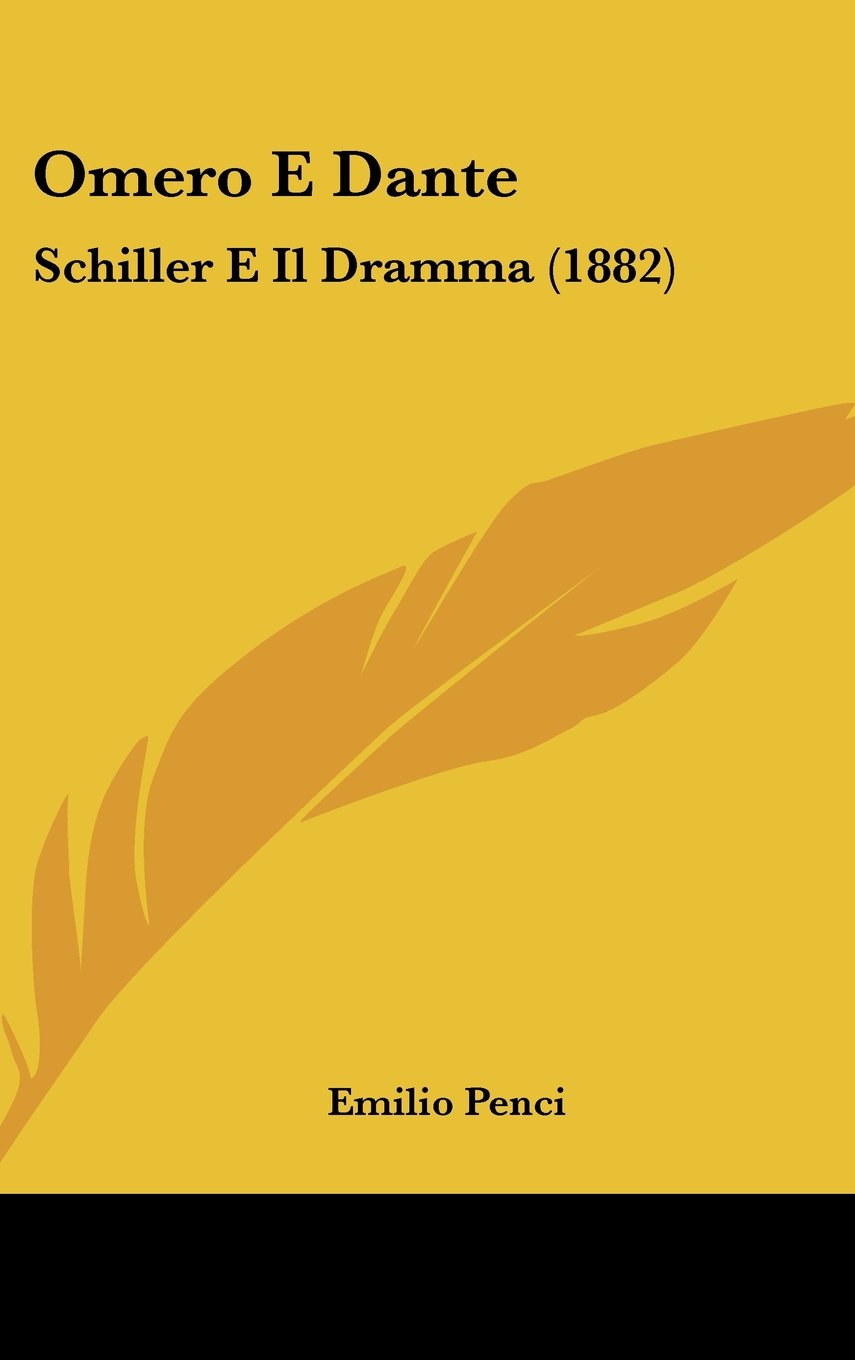 Omero E Dante: Schiller E Il Dramma (1882) Contemporary literature