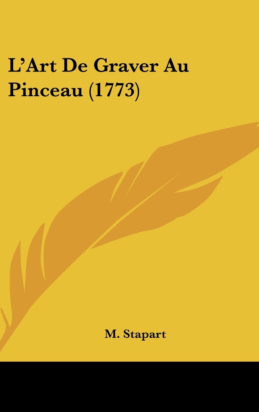 L'Art De Graver Au Pinceau (1773) Contemporary literature