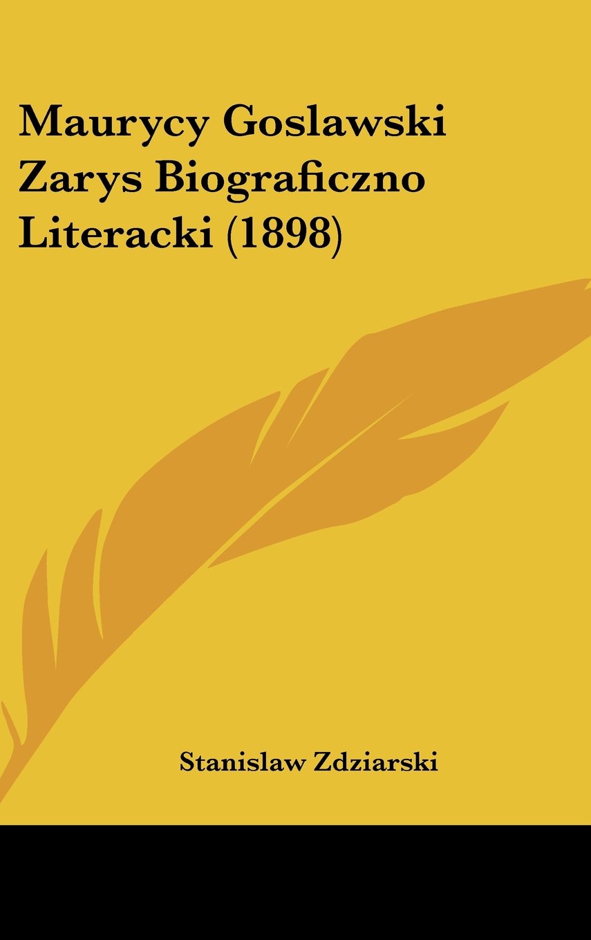 Maurycy Goslawski Zarys Biograficzno Literacki (1898) Contemporary literature