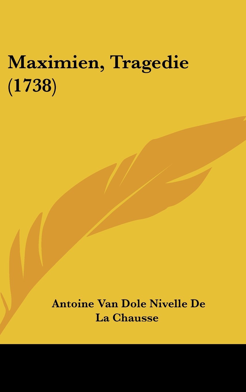 Maximien, Tragedie (1738) Contemporary literature