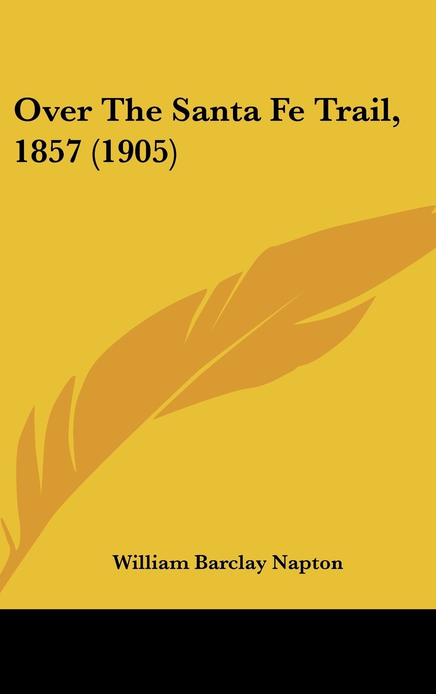 Over The Santa Fe Trail, 1857 (1905) Contemporary literature