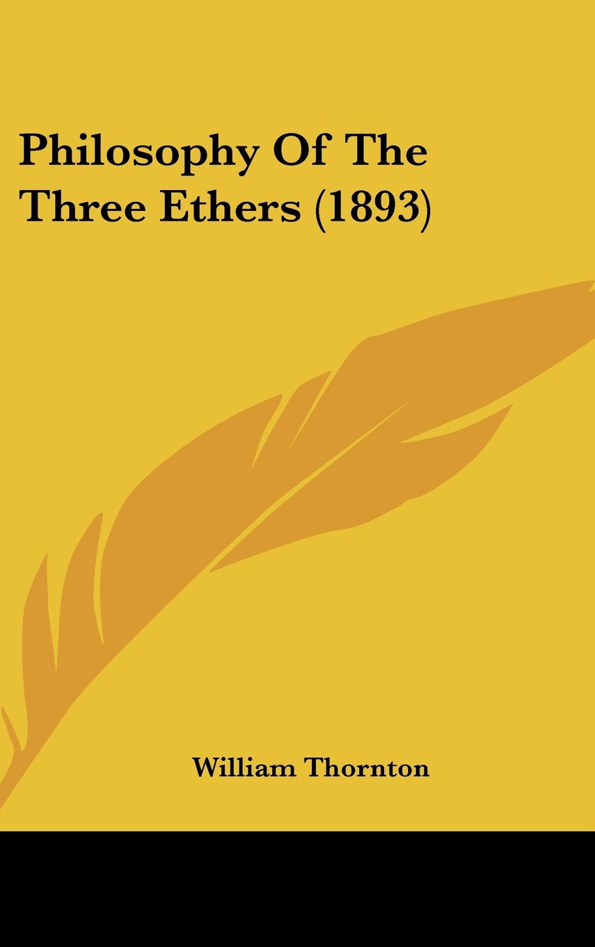 Product Image: Philosophy Of The Three Ethers (1893)