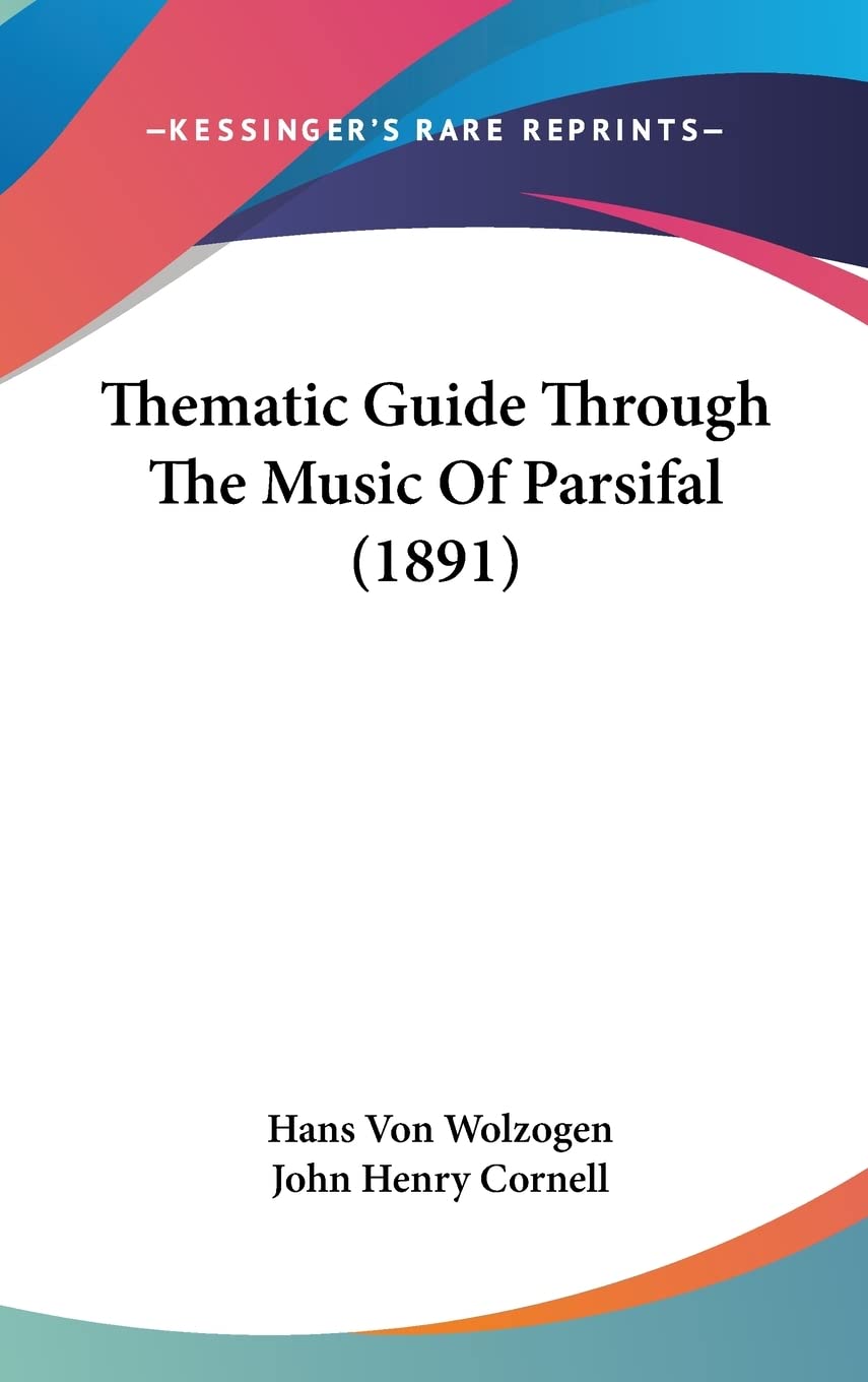Thematic Guide Through The Music Of Parsifal (1891) Contemporary literature