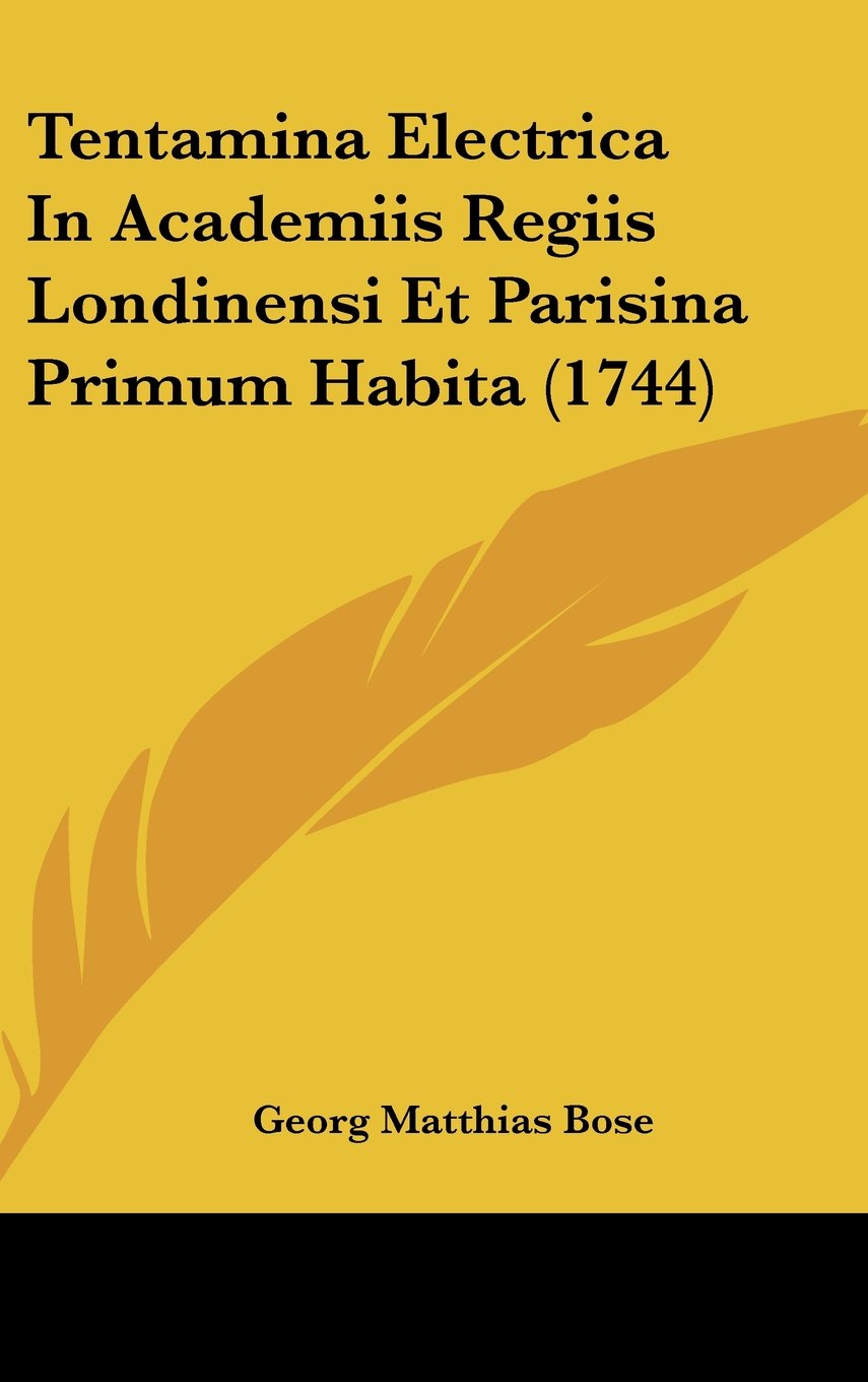 Tentamina Electrica In Academiis Regiis Londinensi Et Parisina Primum Habita (1744) Contemporary literature Books