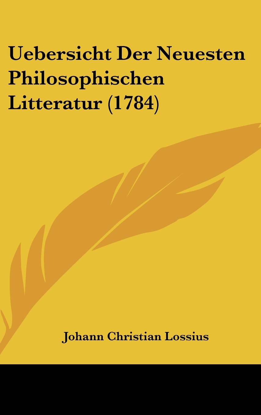 Uebersicht Der Neuesten Philosophischen Litteratur (1784) Contemporary literature