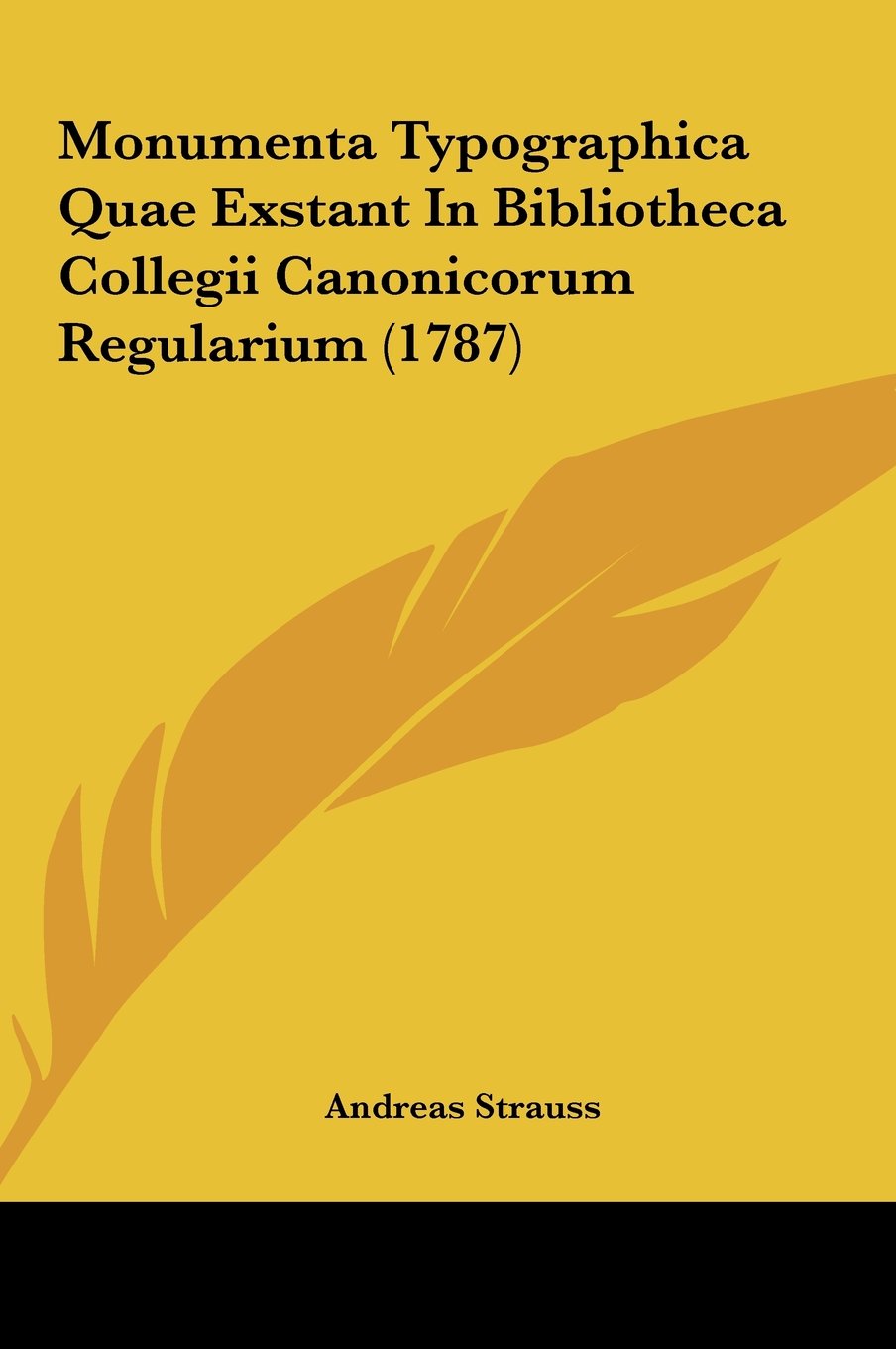 Monumenta Typographica Quae Exstant In Bibliotheca Collegii Canonicorum Regularium (1787) Contemporary literature
