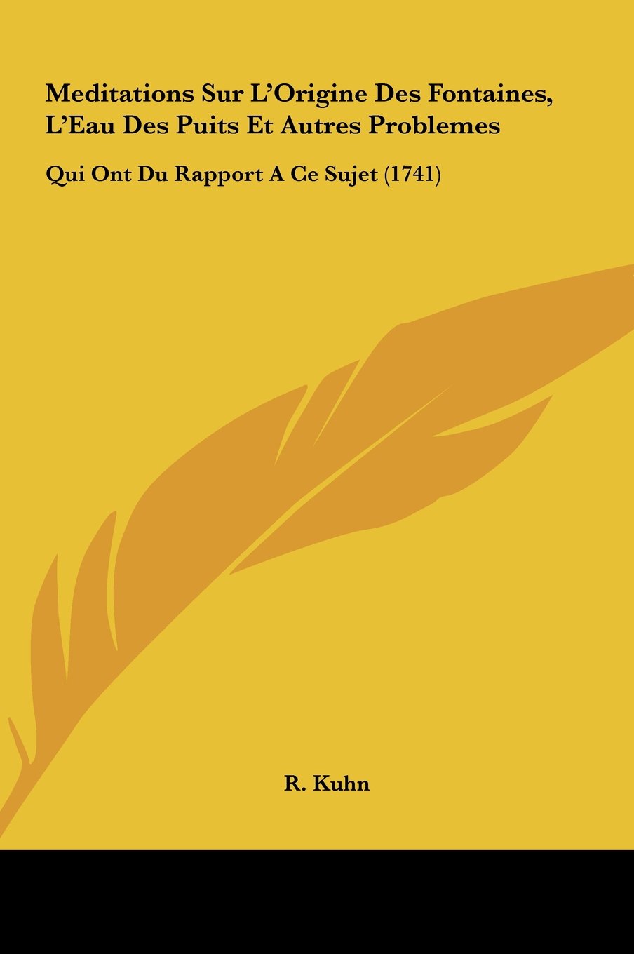 Meditations Sur L'Origine Des Fontaines, L'Eau Des Puits Et Autres Problemes: Qui Ont Du Rapport A Ce Sujet (1741) Contemporary literature