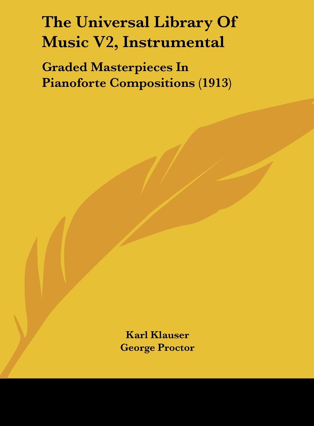 The Universal Library Of Music V2, Instrumental: Graded Masterpieces In Pianoforte Compositions (1913) Contemporary literature