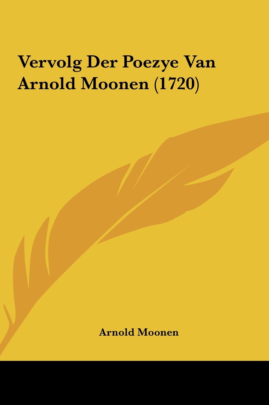Vervolg Der Poezye Van Arnold Moonen (1720) Contemporary literature