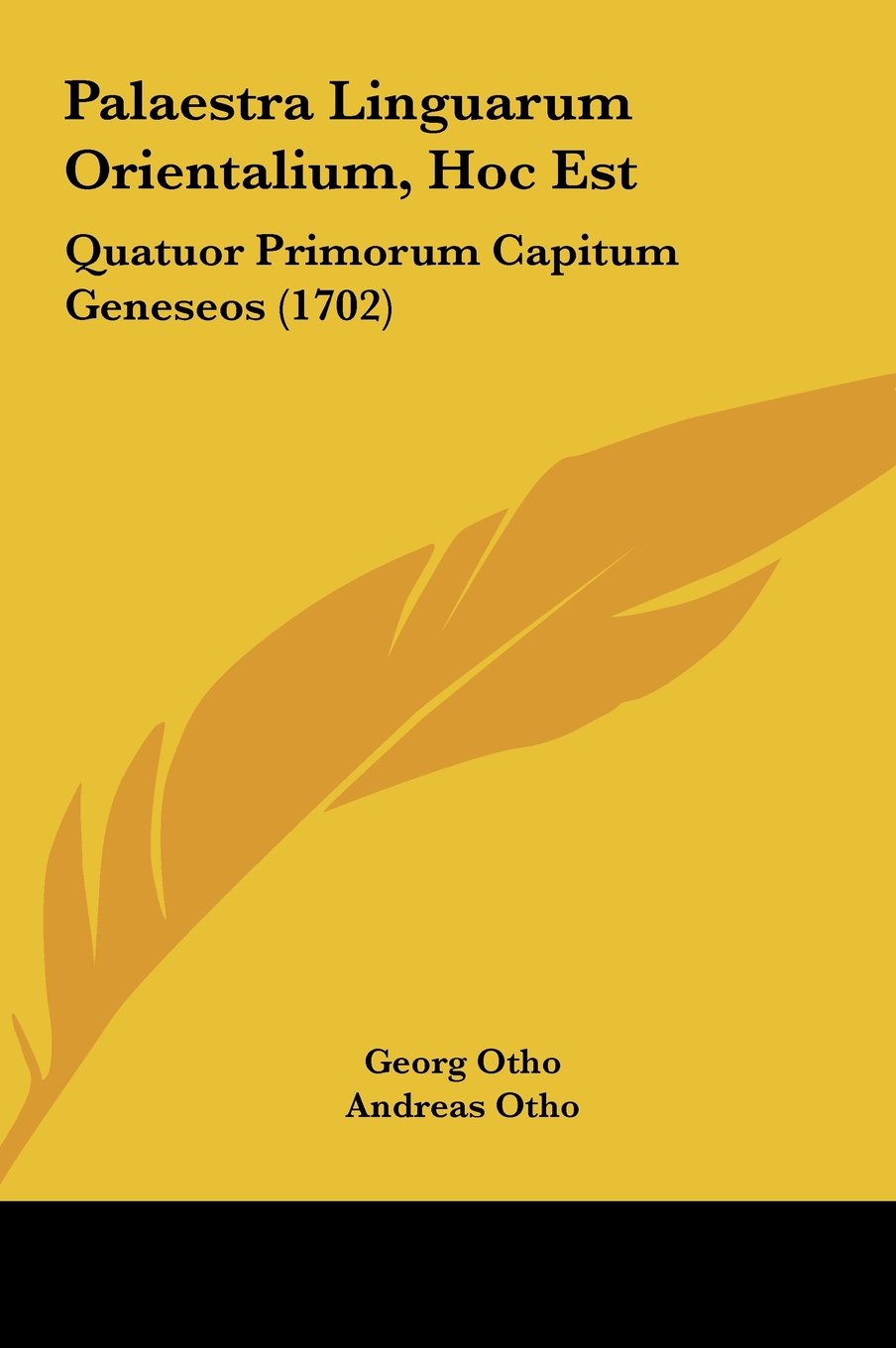 Palaestra Linguarum Orientalium, Hoc Est: Quatuor Primorum Capitum Geneseos (1702) Contemporary literature