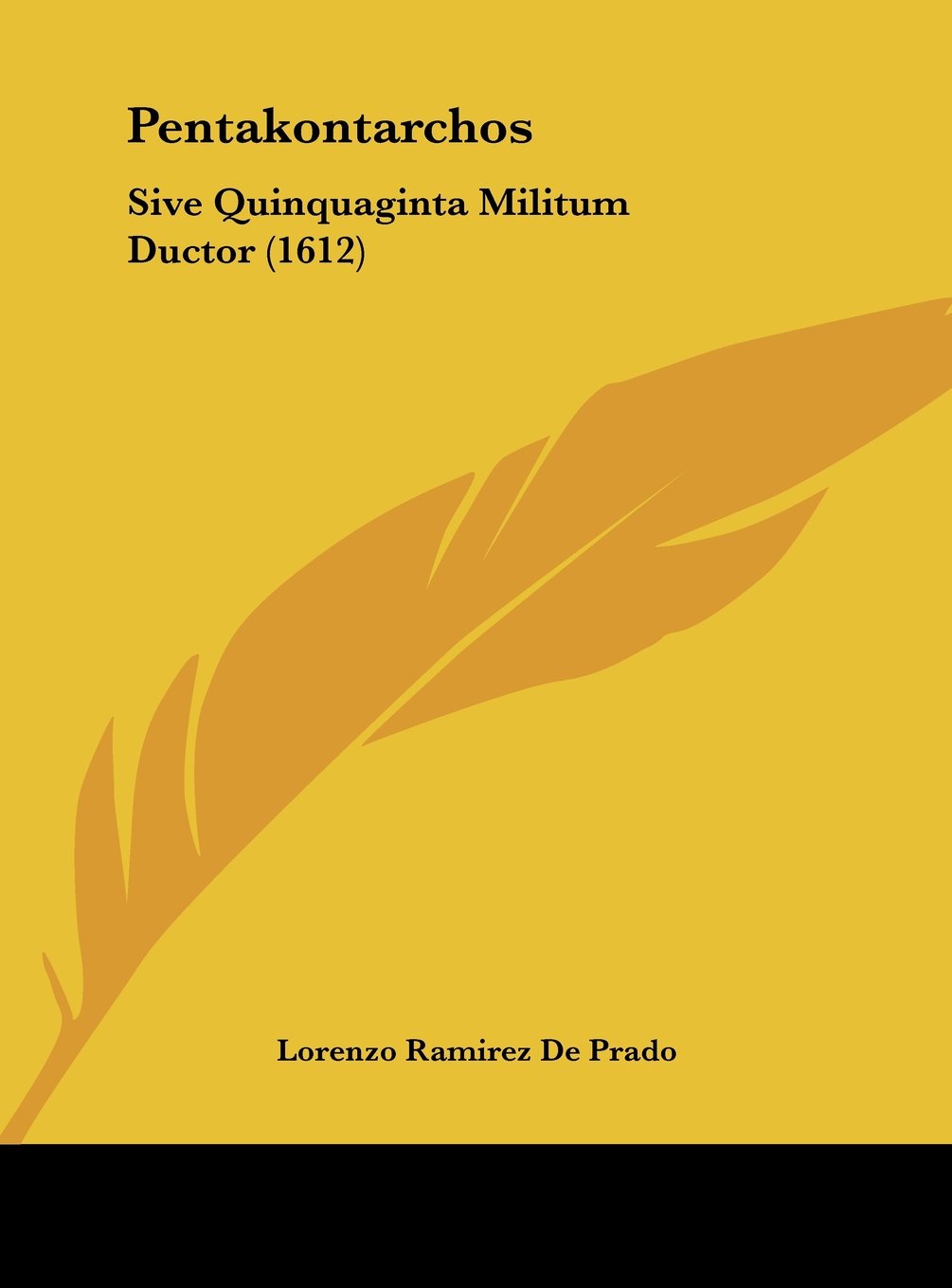 Pentakontarchos: Sive Quinquaginta Militum Ductor (1612) Contemporary literature