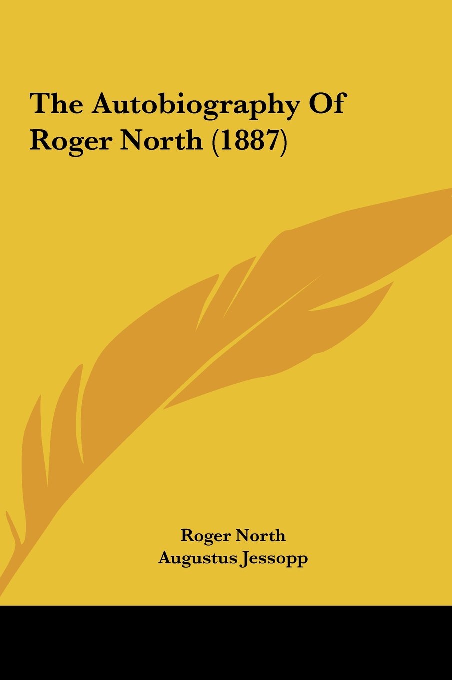 The Autobiography Of Roger North (1887) Contemporary literature