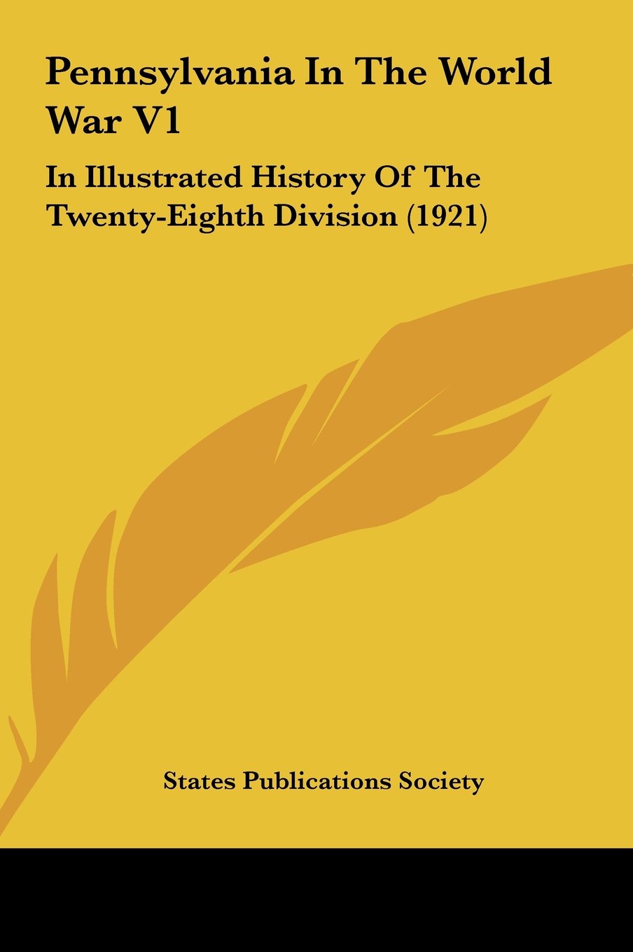 Pennsylvania In The World War V1: In Illustrated History Of The Twenty-Eighth Division (1921) Contemporary literature