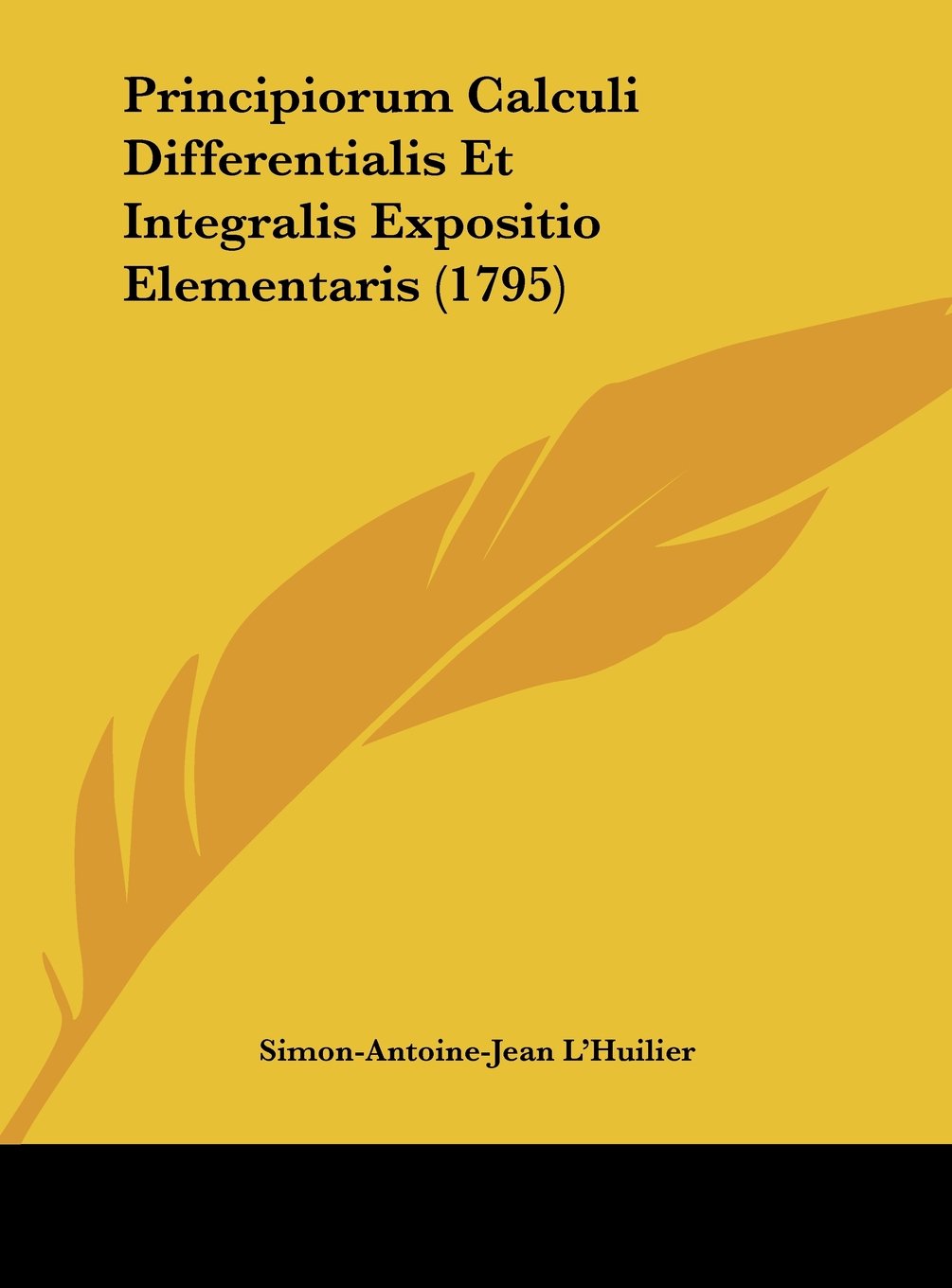 Principiorum Calculi Differentialis Et Integralis Expositio Elementaris (1795) Contemporary literature
