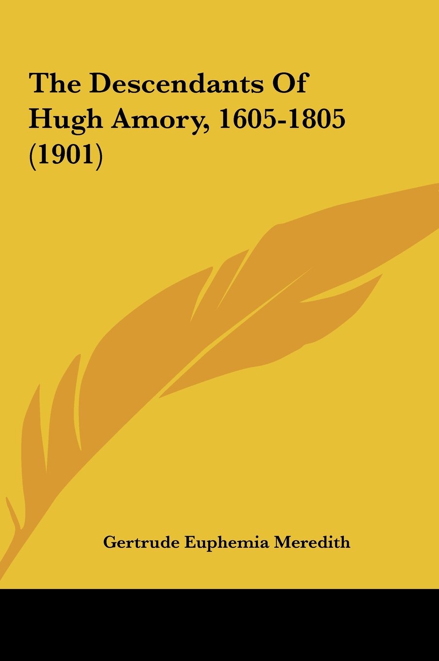 The Descendants Of Hugh Amory, 1605-1805 (1901) Contemporary literature