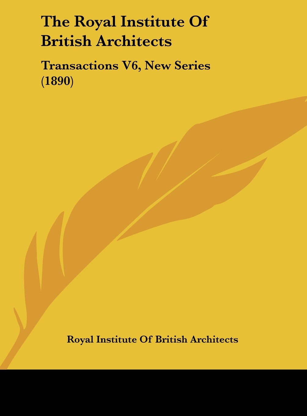 The Royal Institute Of British Architects: Transactions V6, New Series (1890) Contemporary literature