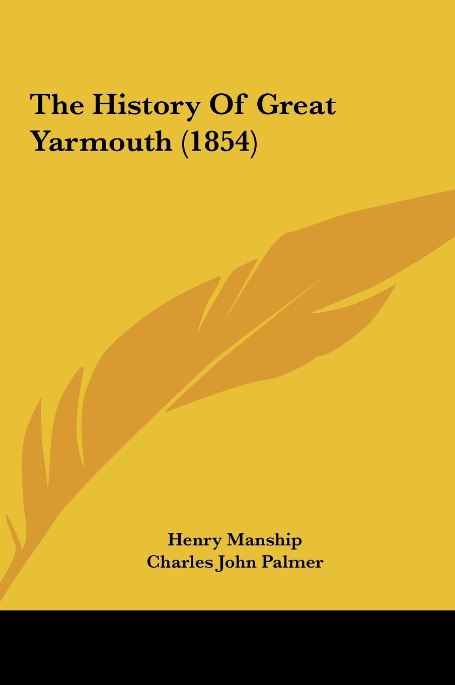 The History of Great Yarmouth (1854) Politics & History