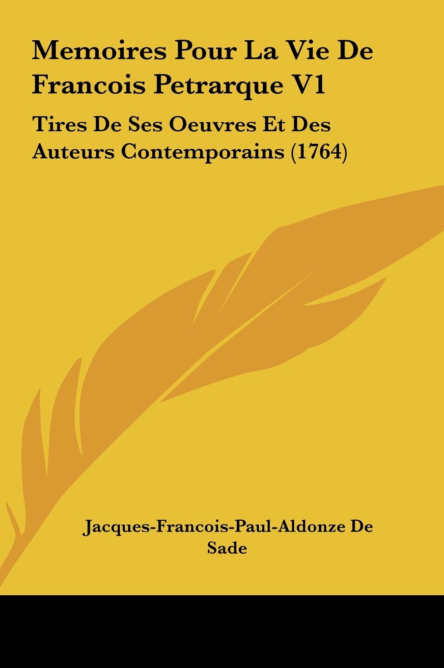 Memoires Pour La Vie De Francois Petrarque V1: Tires De Ses Oeuvres Et Des Auteurs Contemporains (1764) Contemporary literature Books