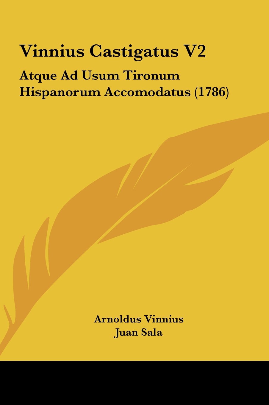 Vinnius Castigatus V2: Atque Ad Usum Tironum Hispanorum Accomodatus (1786) Contemporary literature