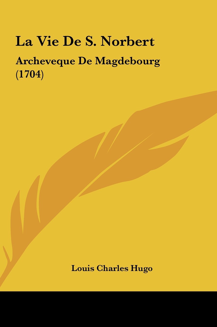 La Vie De S. Norbert: Archeveque De Magdebourg (1704) Contemporary literature