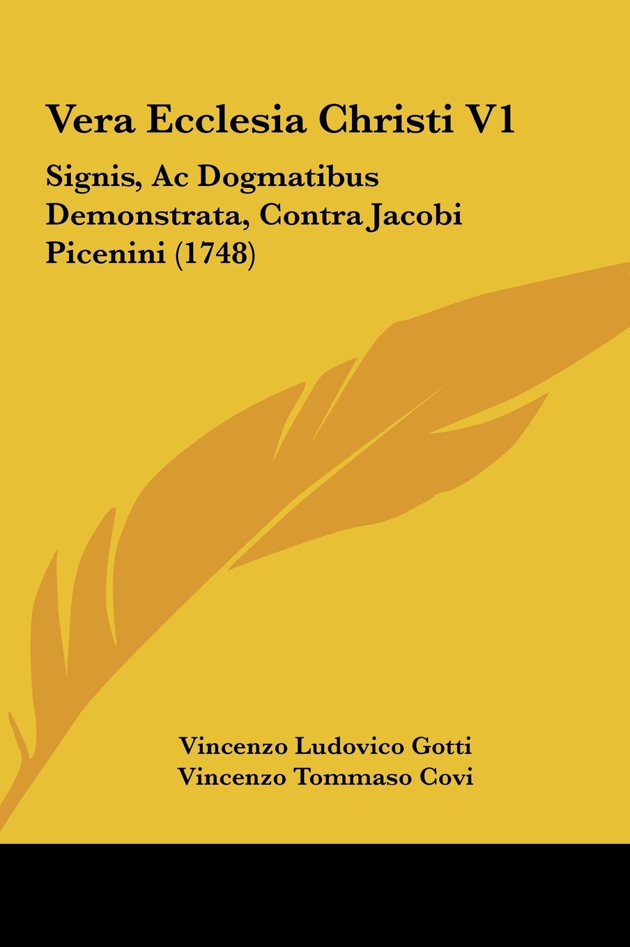 Vera Ecclesia Christi V1: Signis, Ac Dogmatibus Demonstrata, Contra Jacobi Picenini (1748) Contemporary literature