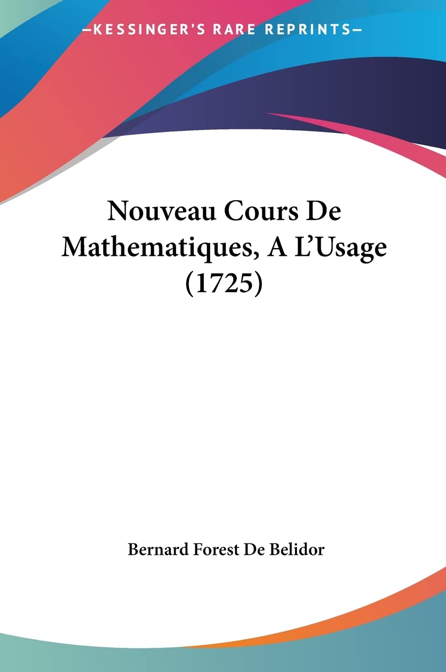Nouveau Cours De Mathematiques, A L'Usage (1725) Contemporary literature