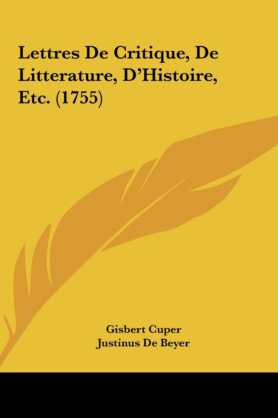 Lettres De Critique, De Litterature, D'Histoire, Etc. (1755) Contemporary literature