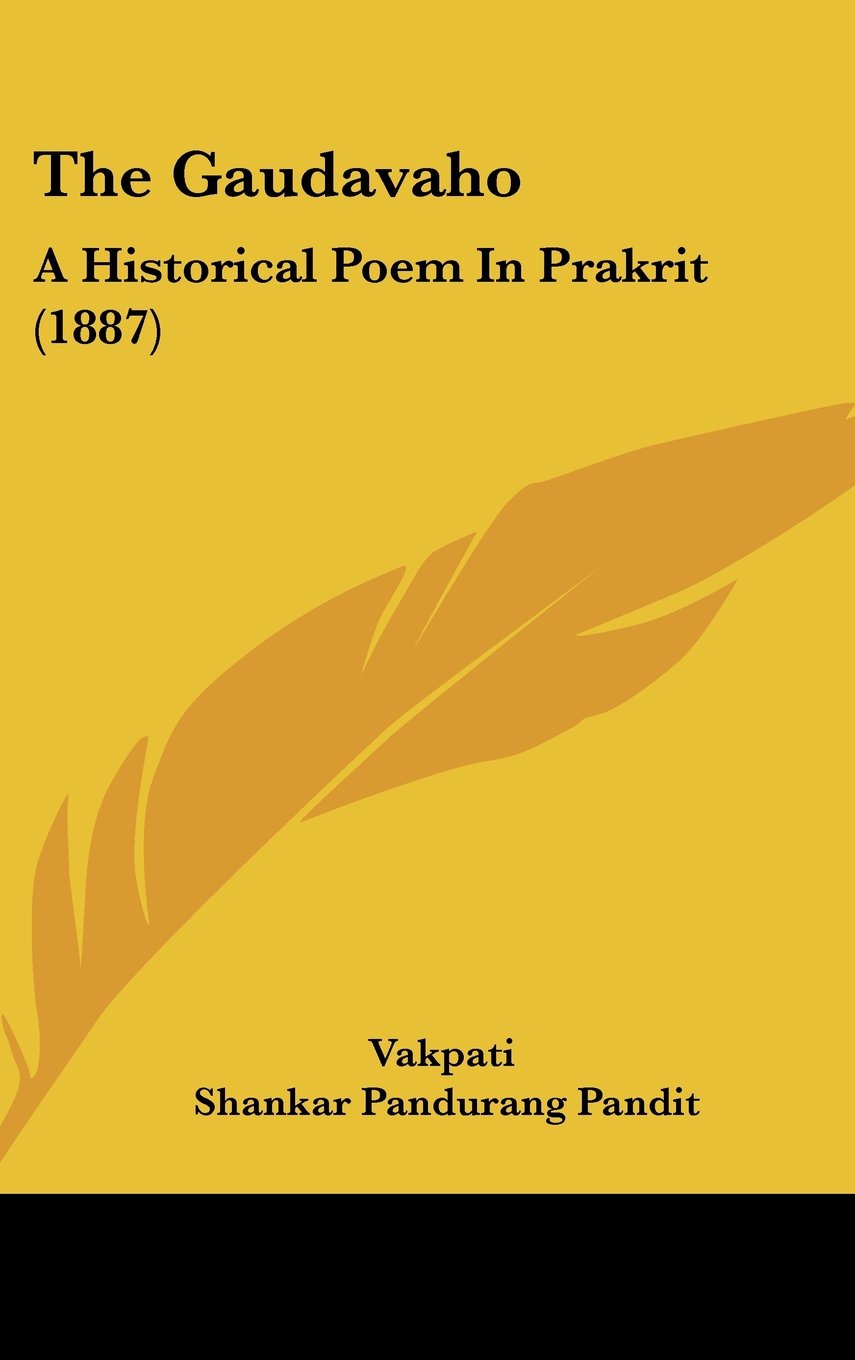 The Gaudavaho: A Historical Poem In Prakrit (1887) Politics & History