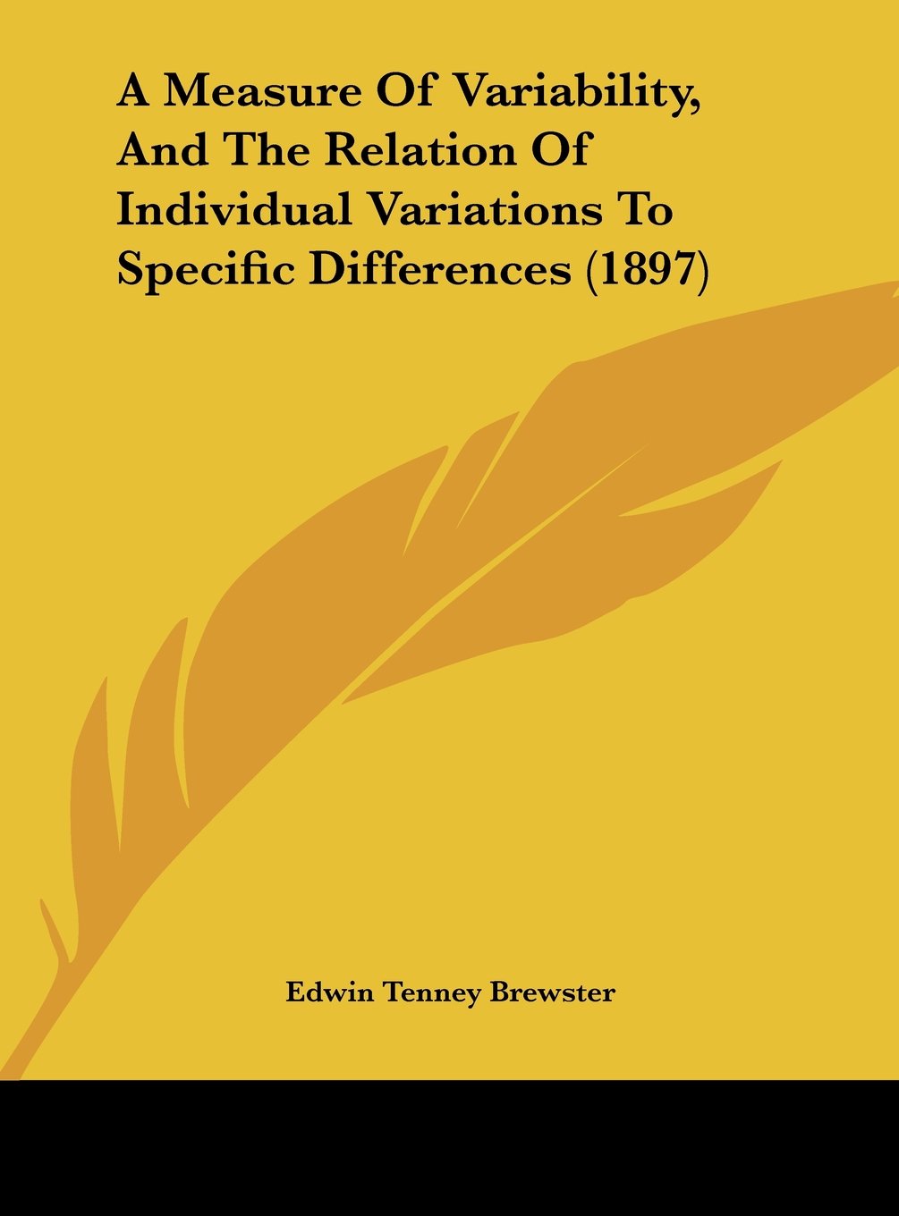 A Measure Of Variability, And The Relation Of Individual Variations To Specific Differences (1897) Contemporary literature