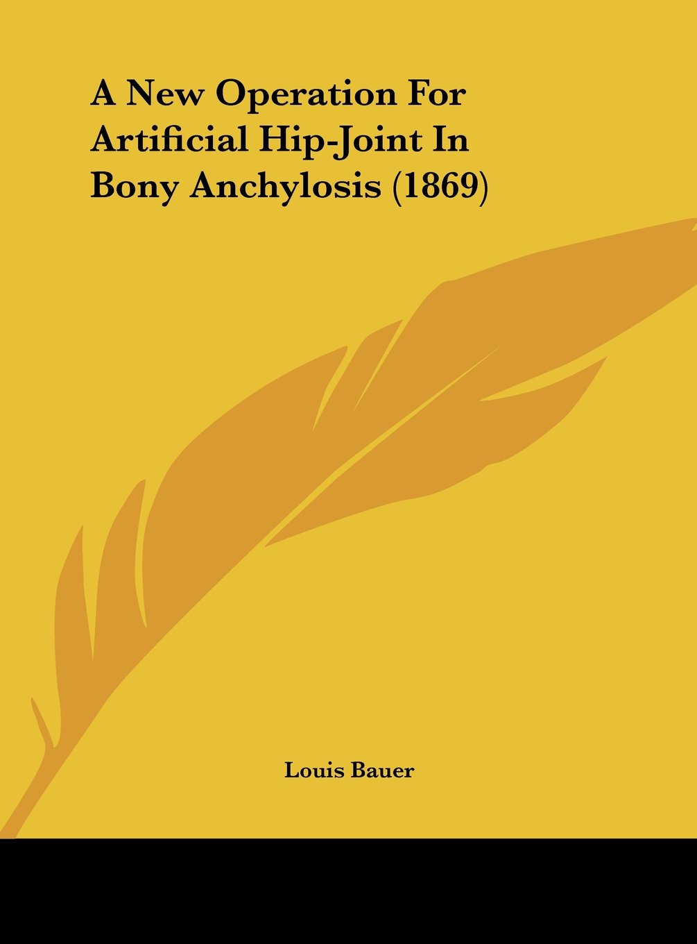 A New Operation for Artificial Hip-Joint in Bony Anchylosis (1869) Contemporary literature