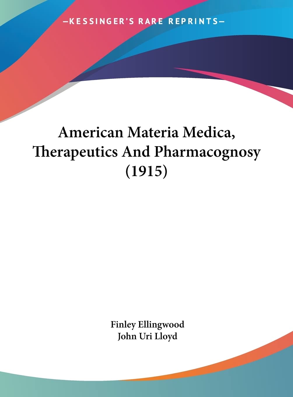 American Materia Medica, Therapeutics And Pharmacognosy (1915) Medicine