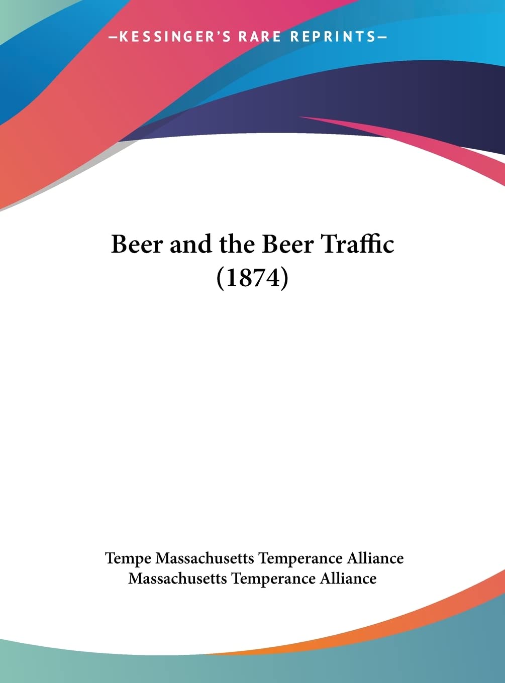 Beer And The Beer Traffic (1874) Social Sciences
