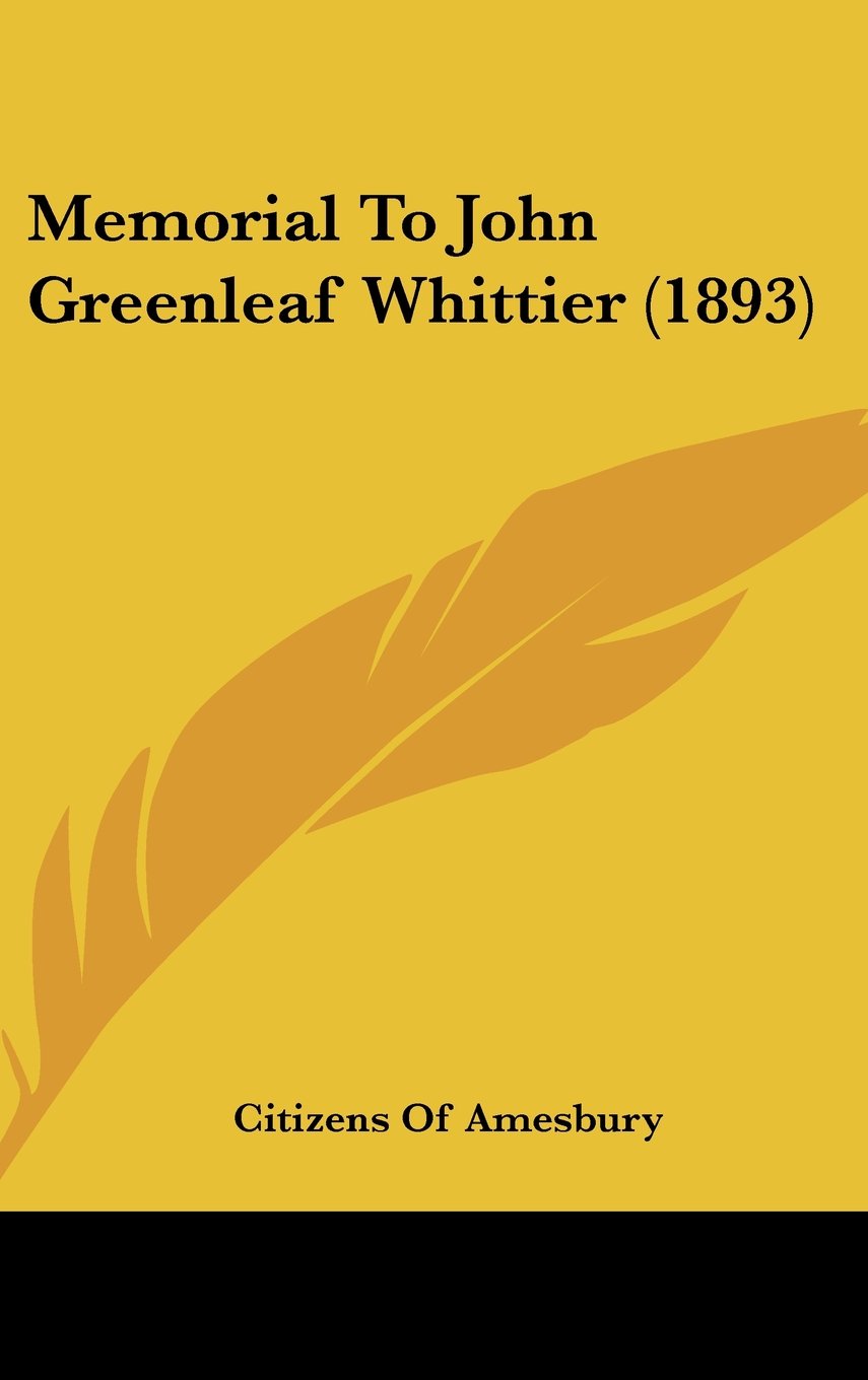 Memorial To John Greenleaf Whittier (1893) Contemporary literature