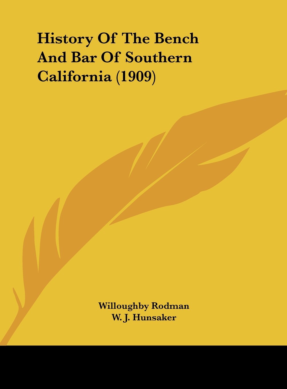 History Of The Bench And Bar Of Southern California (1909) Politics & History