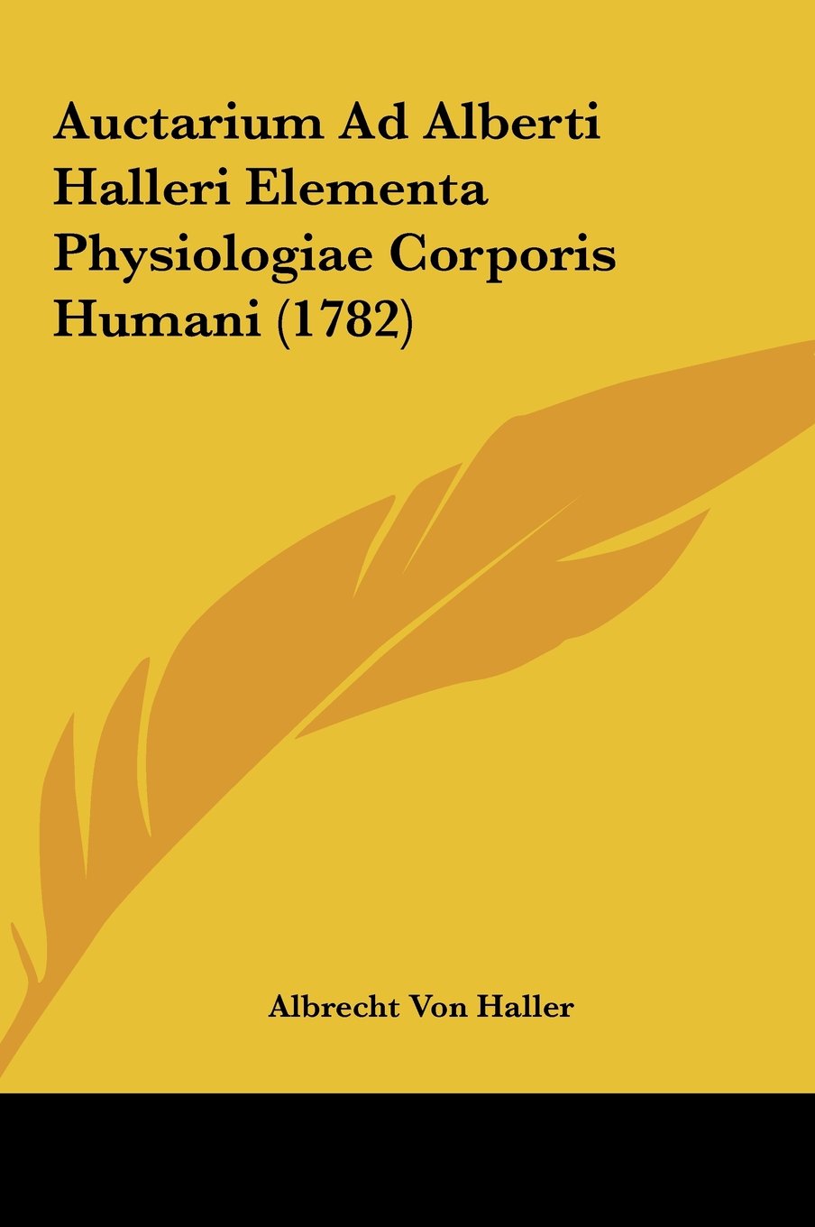 Auctarium Ad Alberti Halleri Elementa Physiologiae Corporis Humani (1782) Contemporary literature