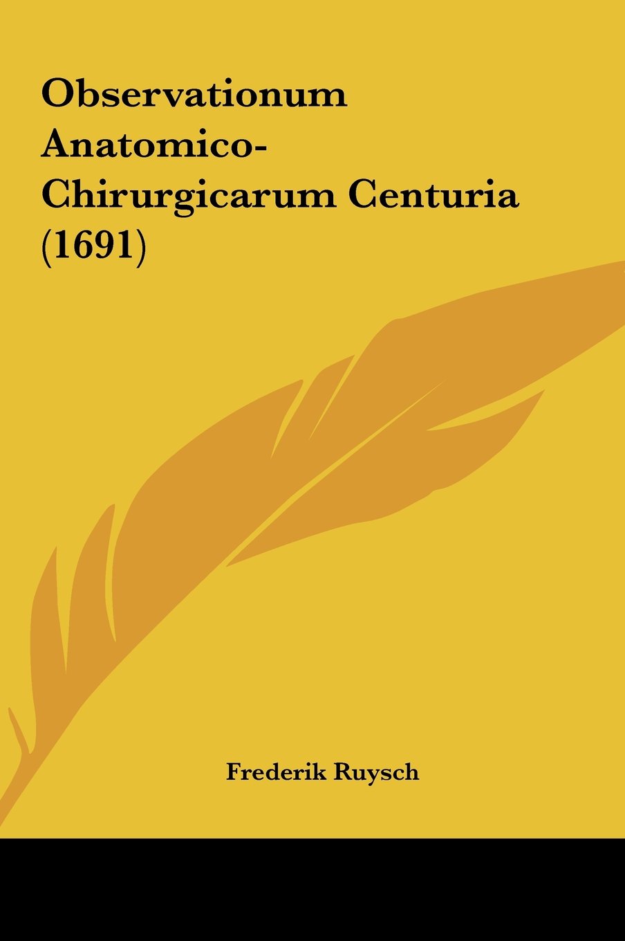 Observationum Anatomico-Chirurgicarum Centuria (1691) Contemporary literature