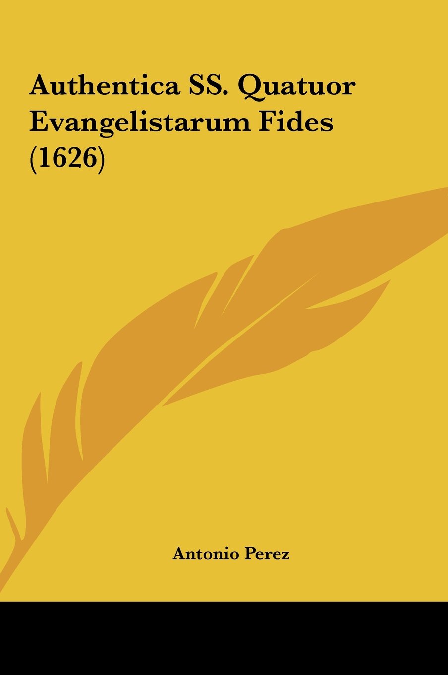 Authentica SS. Quatuor Evangelistarum Fides (1626) Contemporary literature