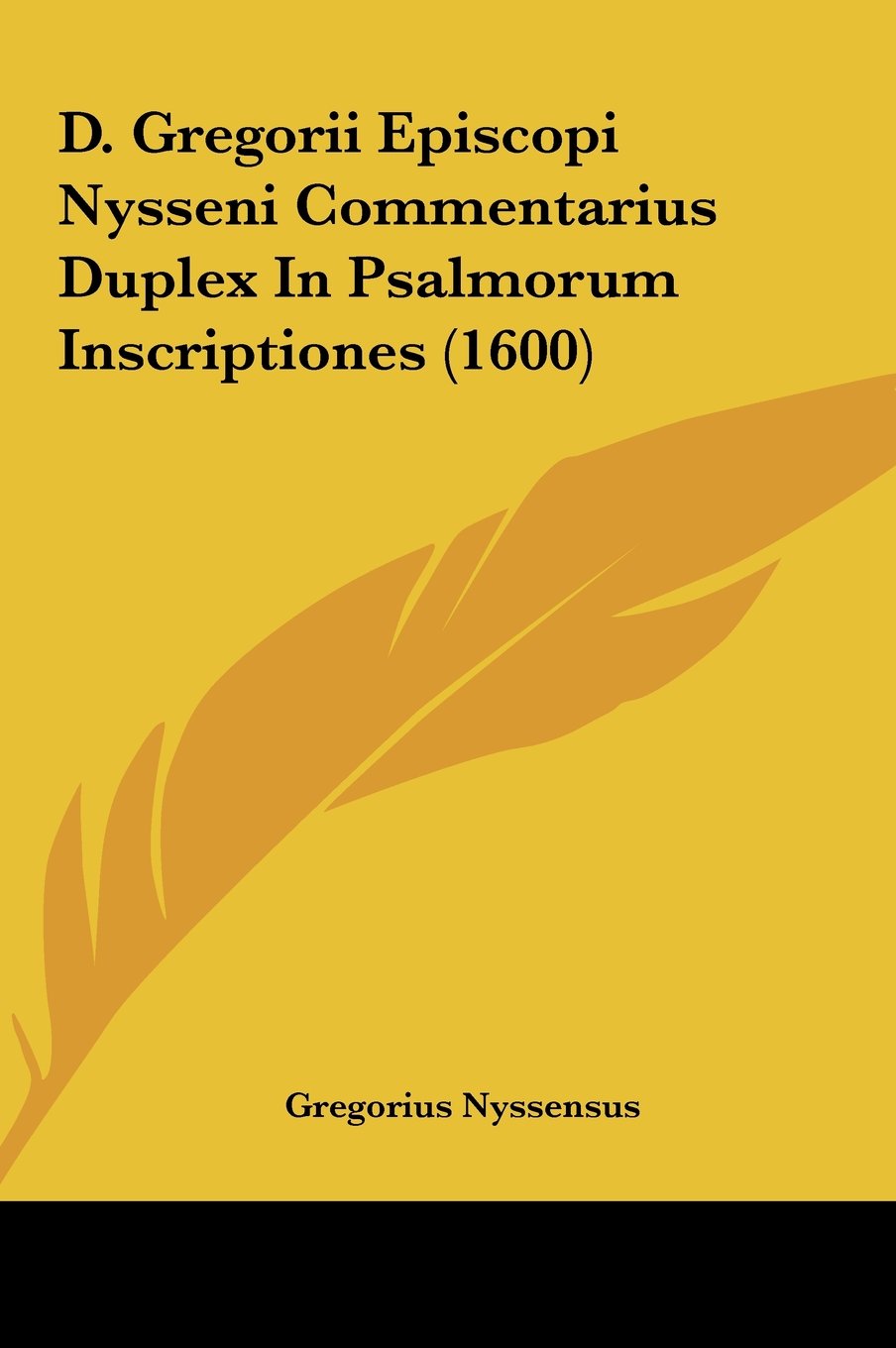 D. Gregorii Episcopi Nysseni Commentarius Duplex In Psalmorum Inscriptiones (1600) Contemporary literature