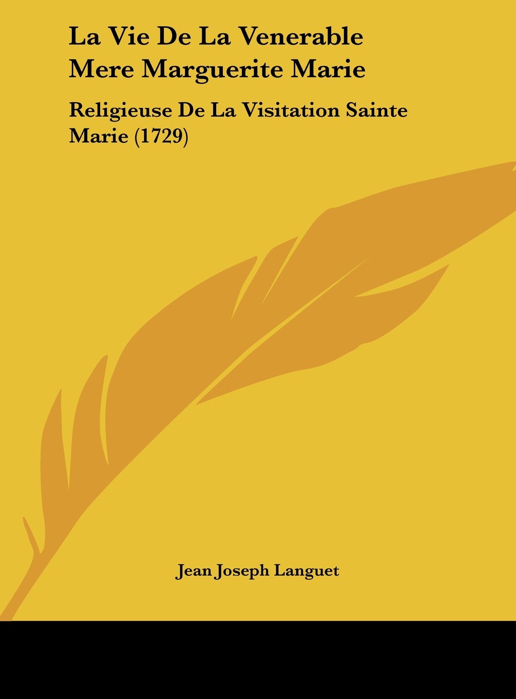 La Vie De La Venerable Mere Marguerite Marie: Religieuse De La Visitation Sainte Marie (1729) Contemporary literature