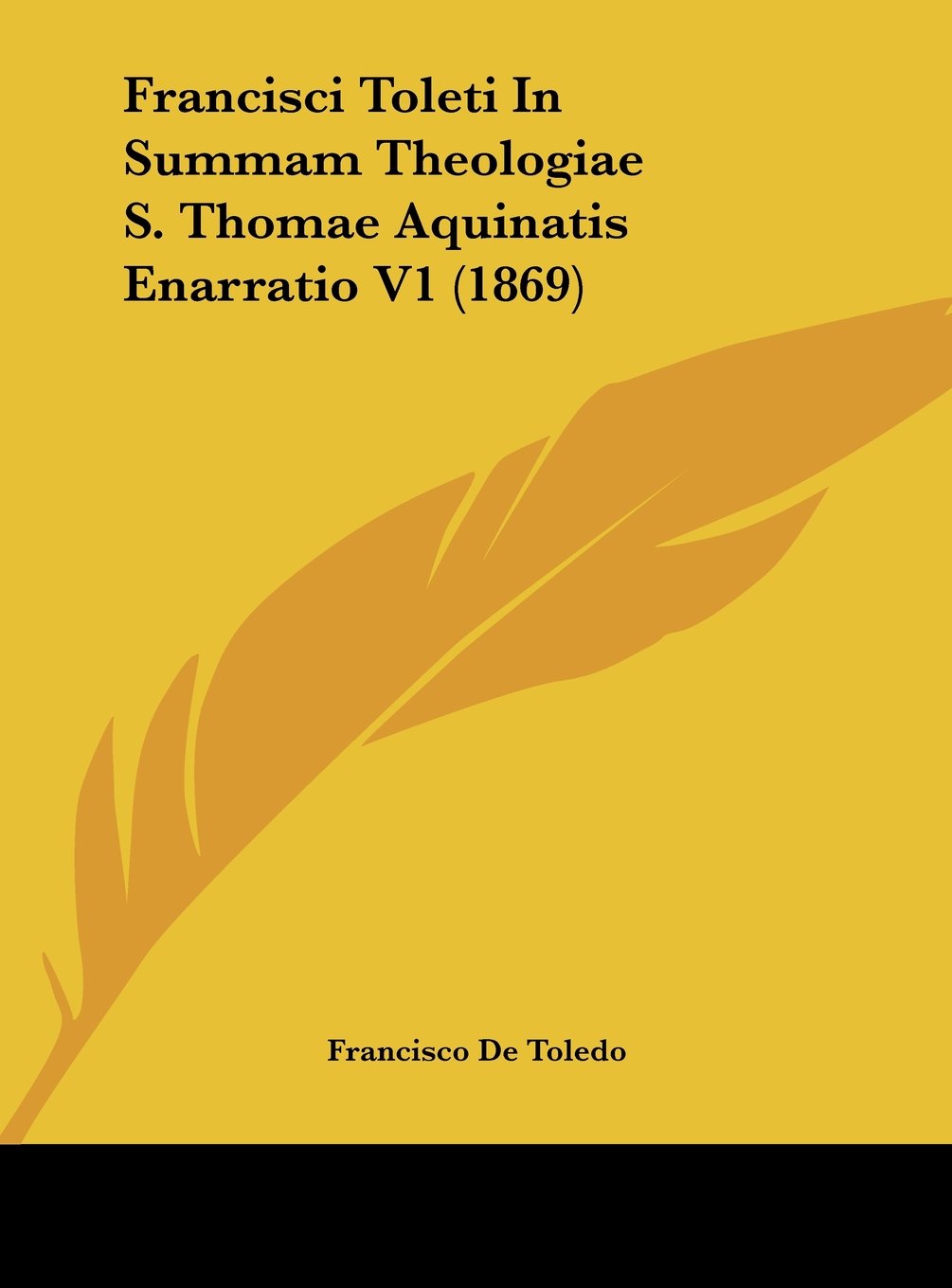 Francisci Toleti In Summam Theologiae S. Thomae Aquinatis Enarratio V1 (1869) Contemporary literature