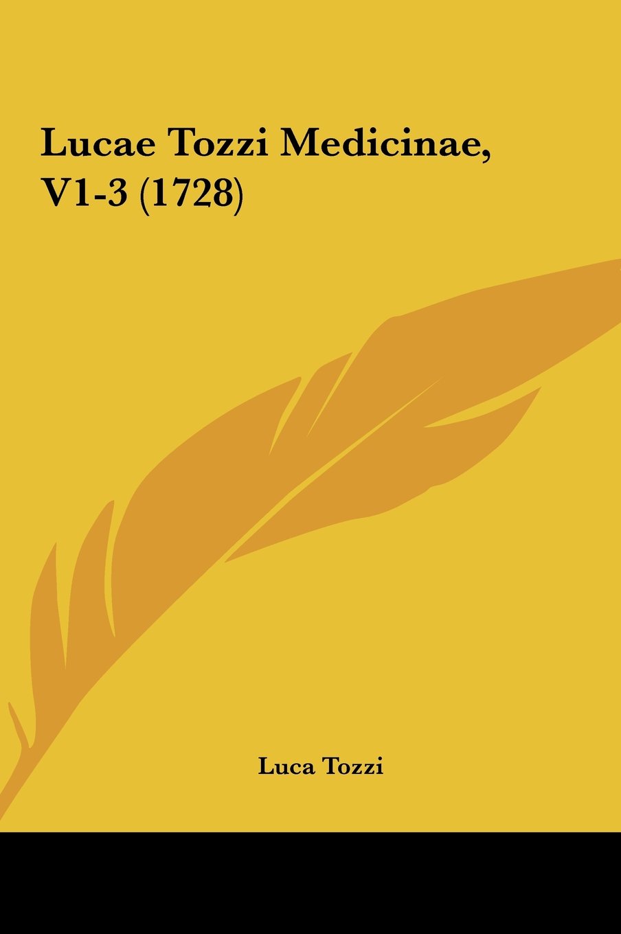 Lucae Tozzi Medicinae, V1-3 (1728) Contemporary literature