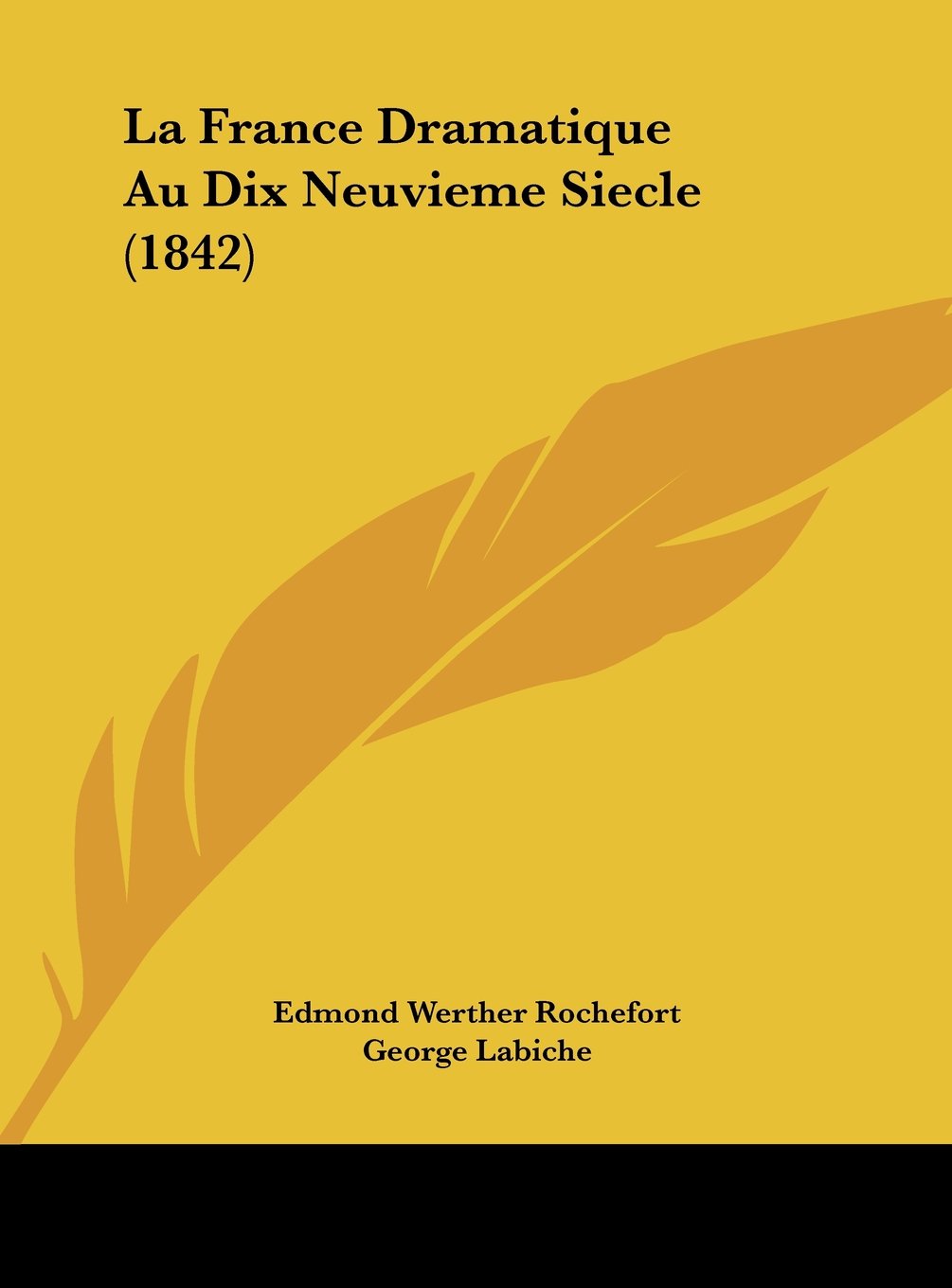 La France Dramatique Au Dix Neuvieme Siecle (1842) Contemporary literature