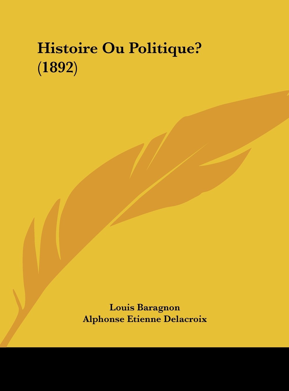 Histoire Ou Politique? (1892) Contemporary literature