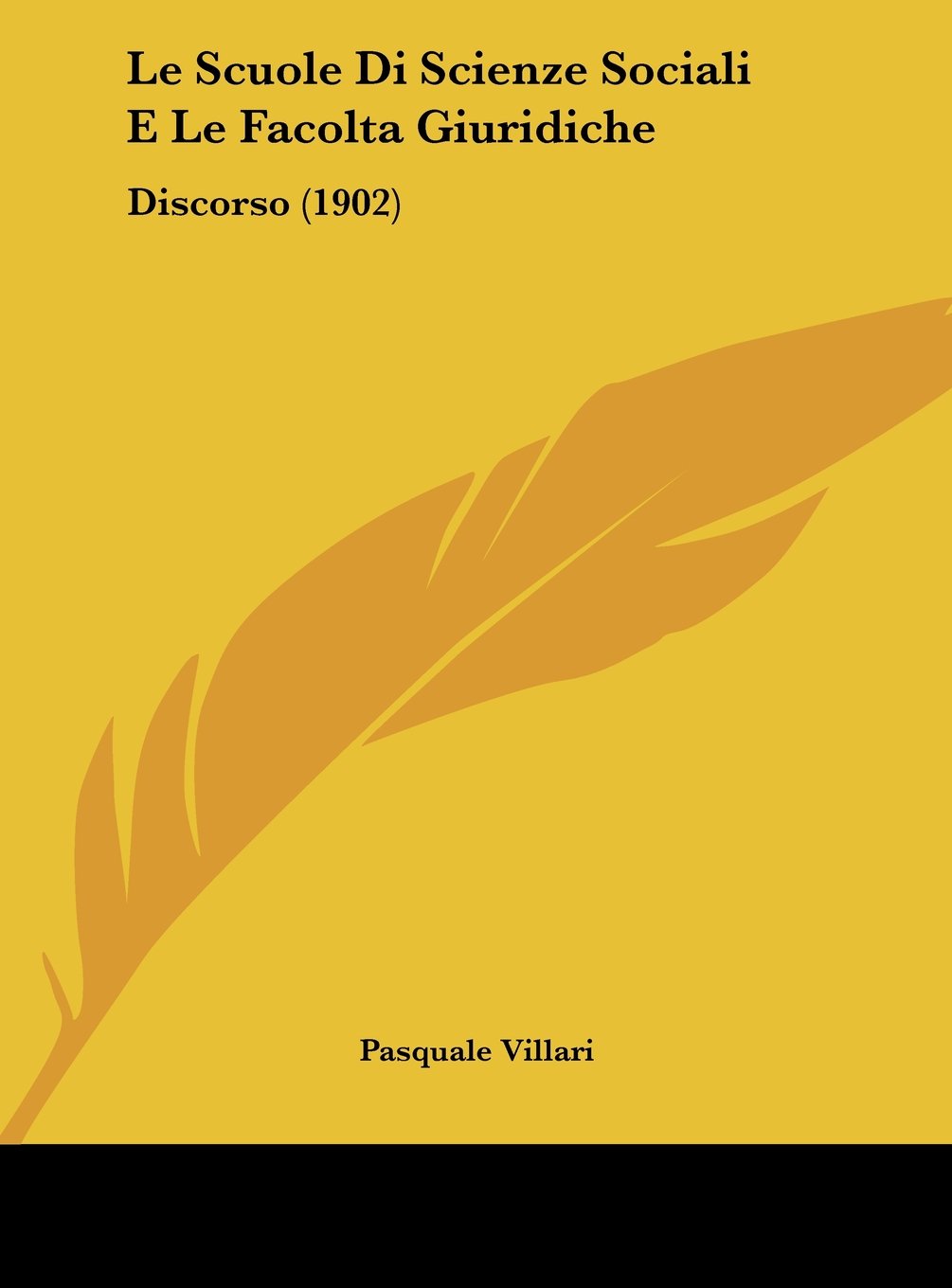 Le Scuole Di Scienze Sociali E Le Facolta Giuridiche: Discorso (1902) Contemporary literature