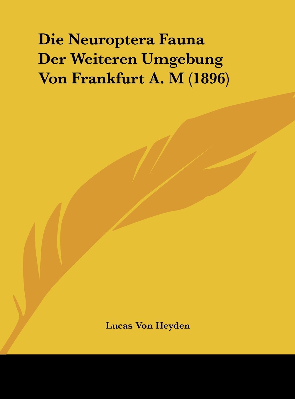 Die Neuroptera Fauna Der Weiteren Umgebung Von Frankfurt A. M (1896) Contemporary literature