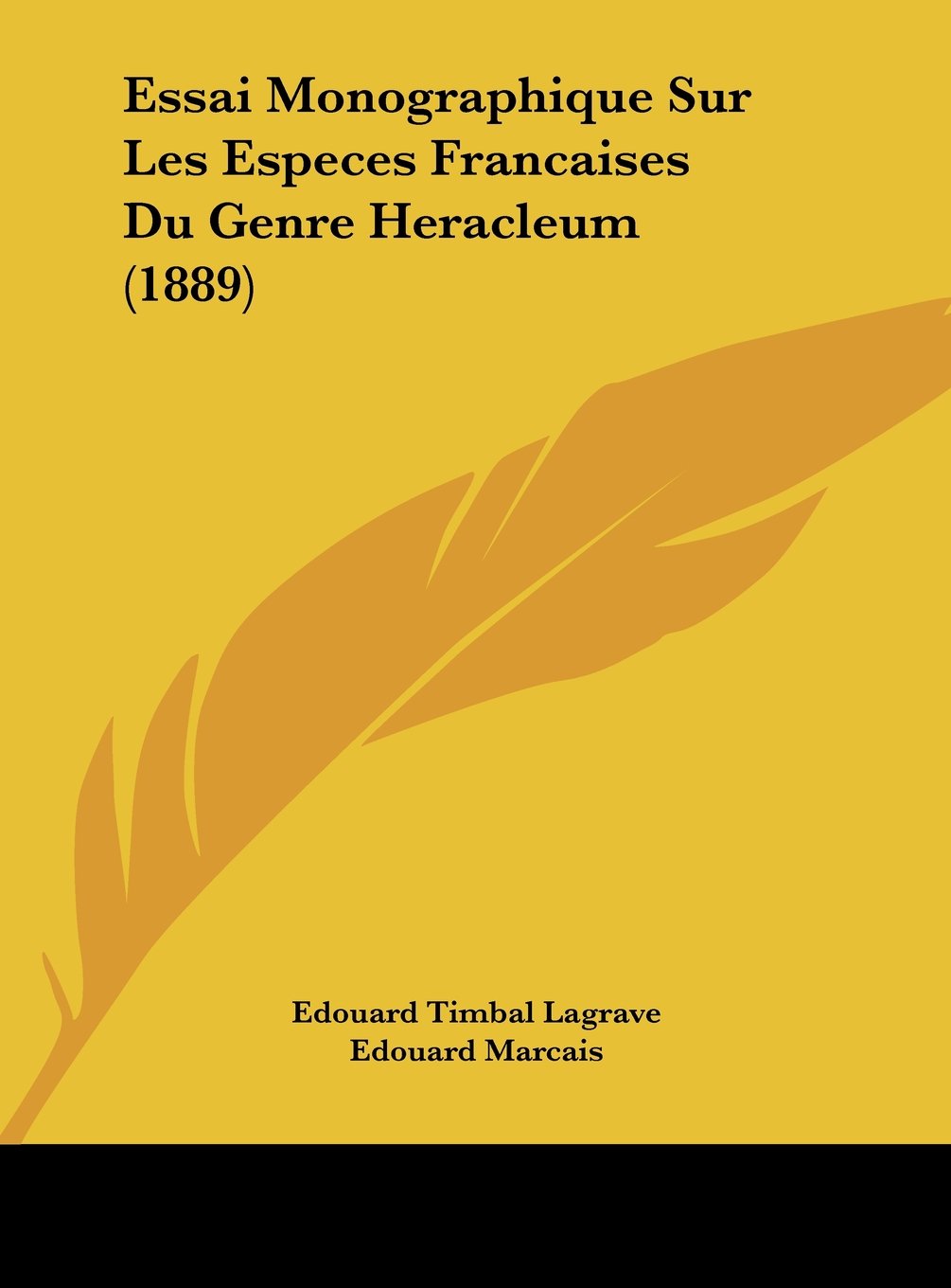 Essai Monographique Sur Les Especes Francaises Du Genre Heracleum (1889) Contemporary literature