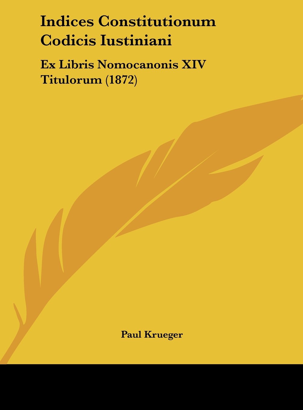 Indices Constitutionum Codicis Iustiniani: Ex Libris Nomocanonis XIV Titulorum (1872) Contemporary literature