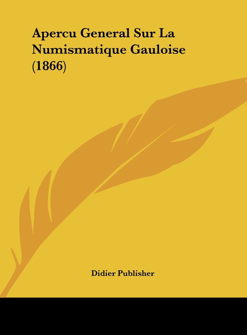 Apercu General Sur La Numismatique Gauloise (1866) Contemporary literature