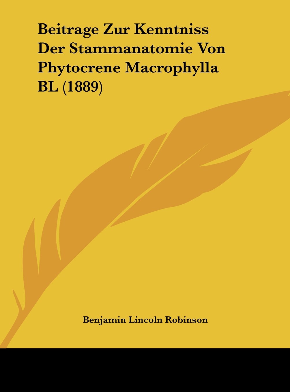 Beitrage Zur Kenntniss Der Stammanatomie Von Phytocrene Macrophylla BL (1889) Contemporary literature