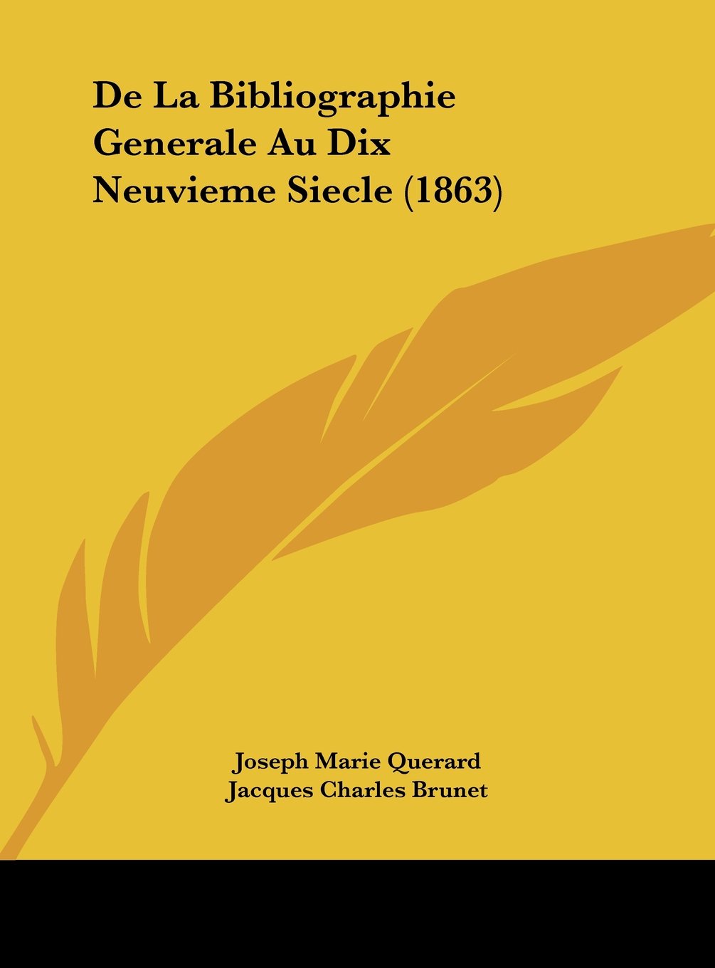 De La Bibliographie Generale Au Dix Neuvieme Siecle (1863) Contemporary literature